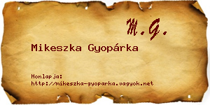 Mikeszka Gyopárka névjegykártya